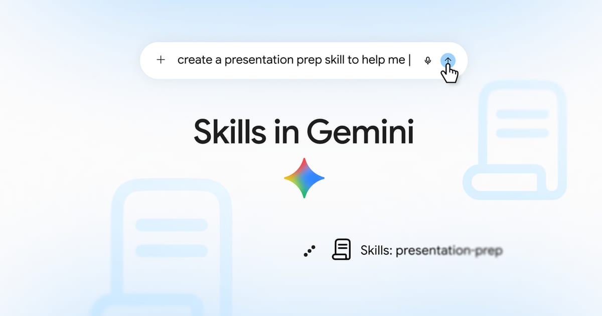 גוגל קוברת את Gems: מ-13 באוקטובר Gemini עוברת ל-Skills